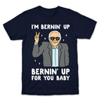 Bernin' Up For You Baby T-Shirt