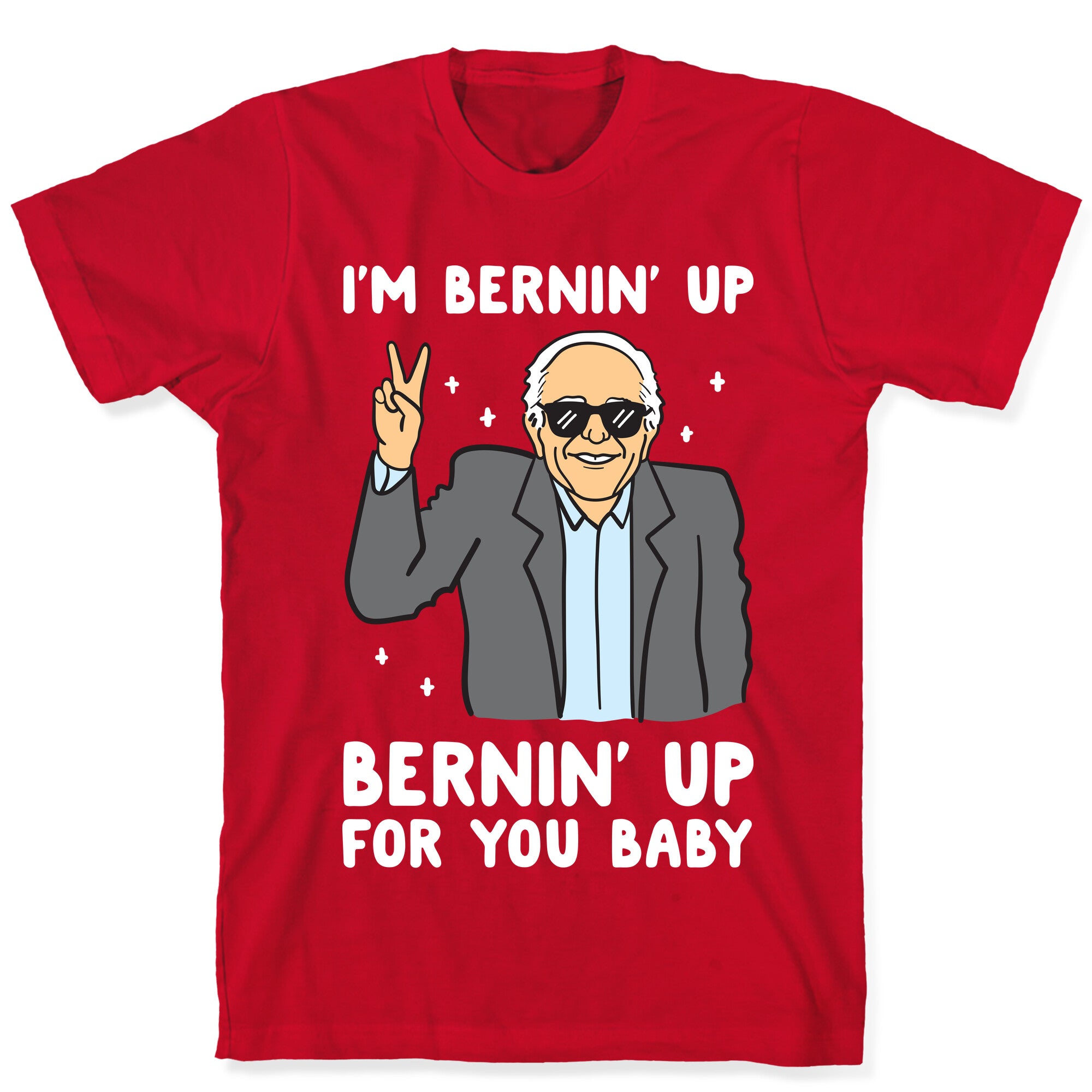 Bernin' Up For You Baby T-Shirt