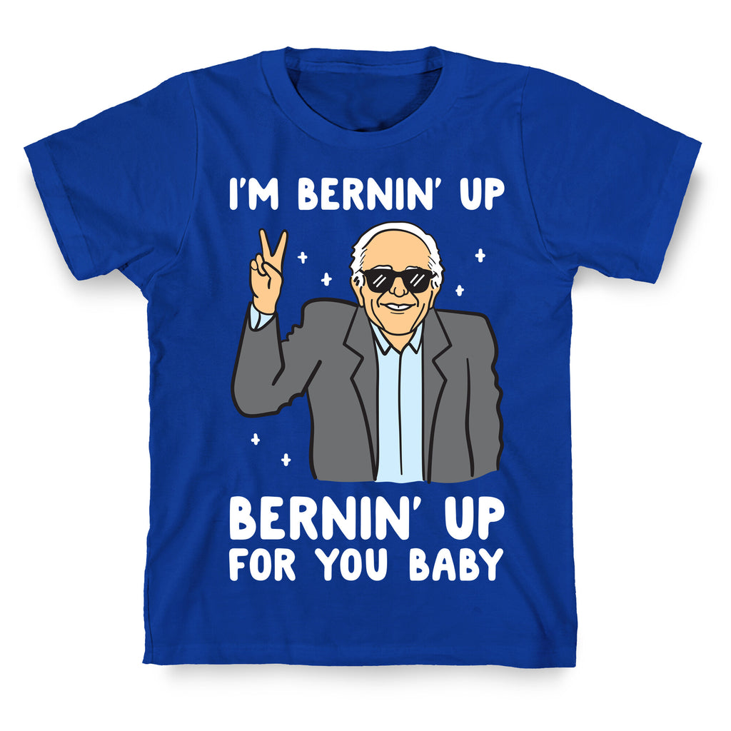 Bernin' Up For You Baby T-Shirt
