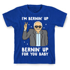 Bernin' Up For You Baby T-Shirt