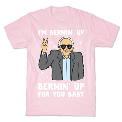 Bernin' Up For You Baby T-Shirt