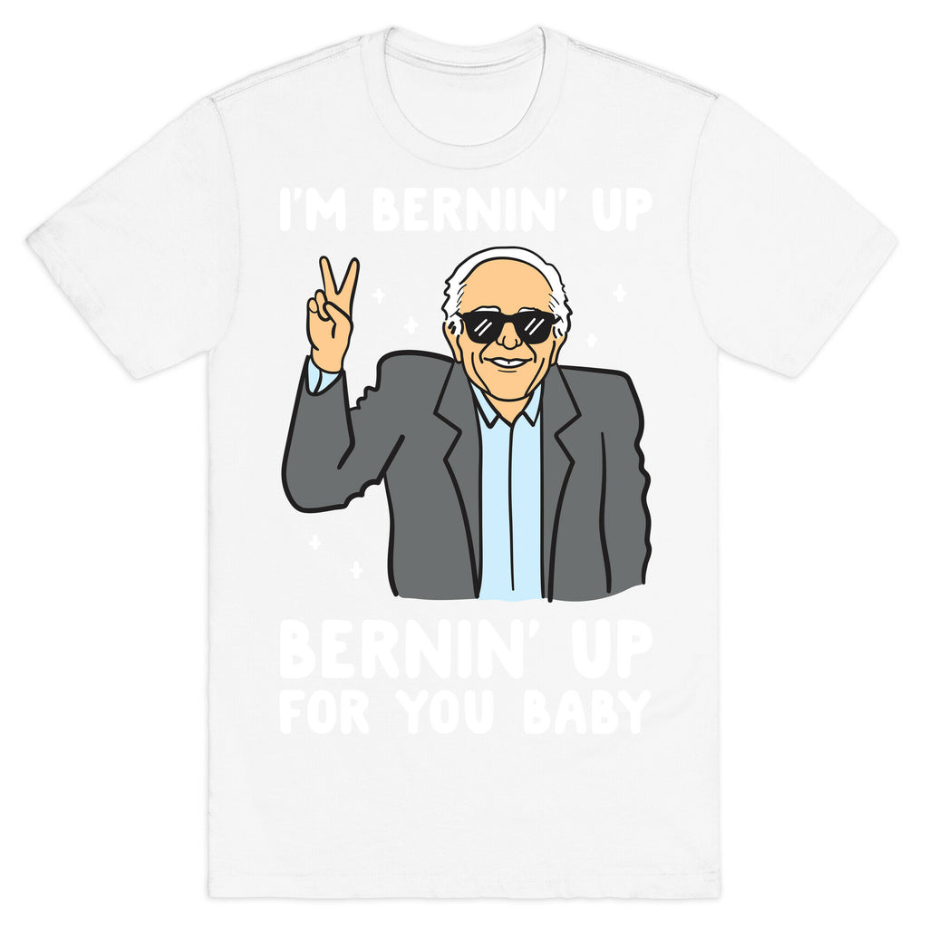 Bernin' Up For You Baby T-Shirt