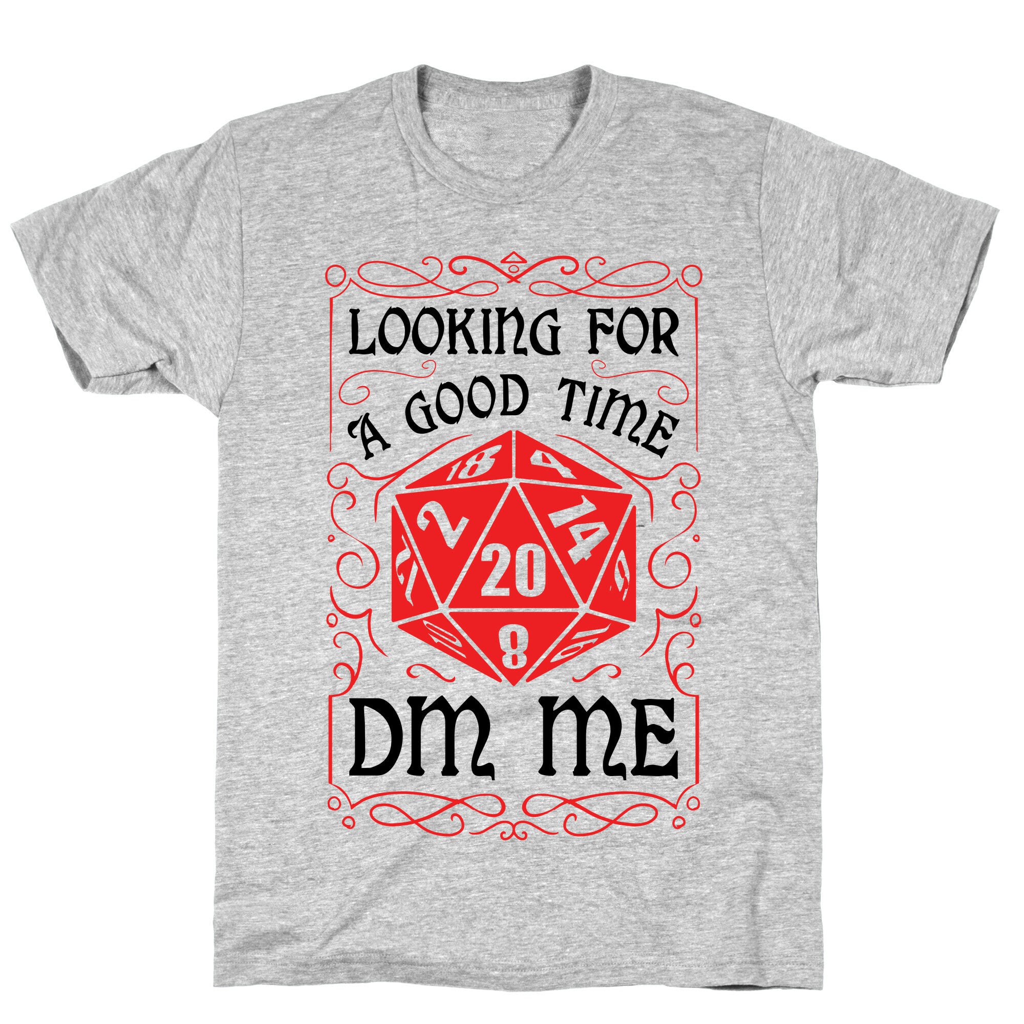 Looking For A good time, DM Me T-Shirt