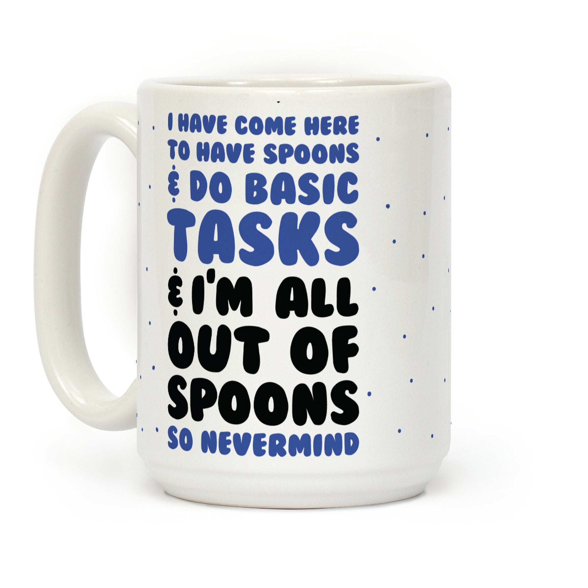All Out of Spoons Coffee Mug