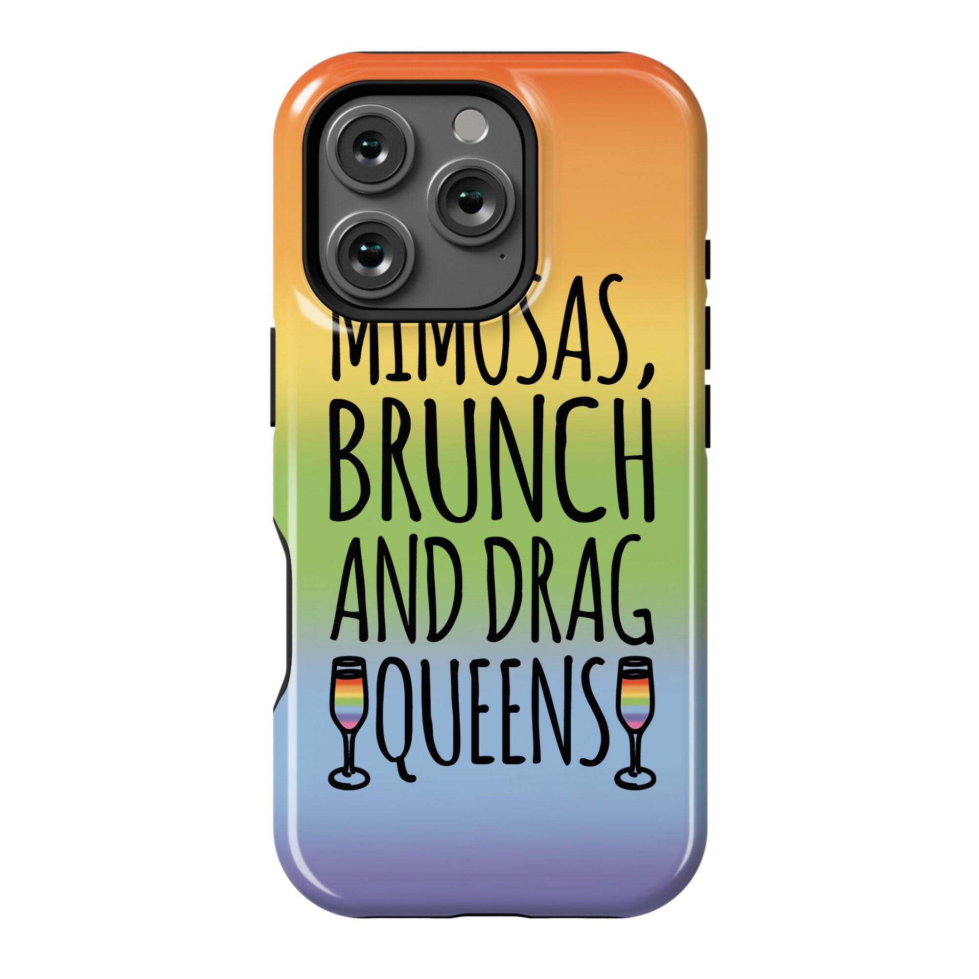Mimosas Brunch and Drag Queens  Phone Case