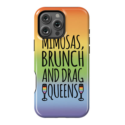 Mimosas Brunch and Drag Queens  Phone Case