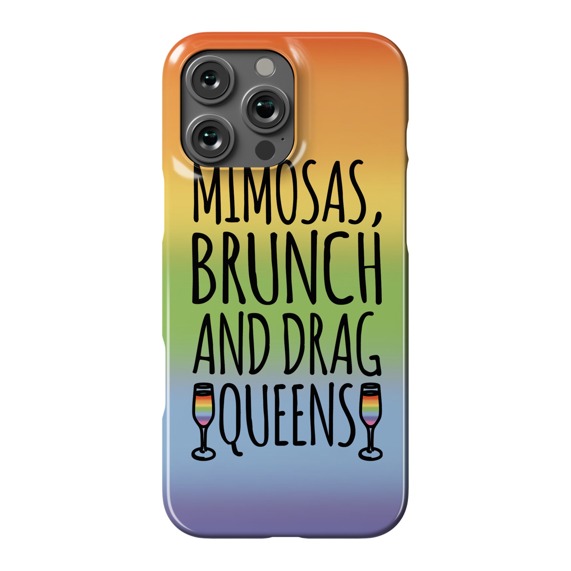 Mimosas Brunch and Drag Queens  Phone Case