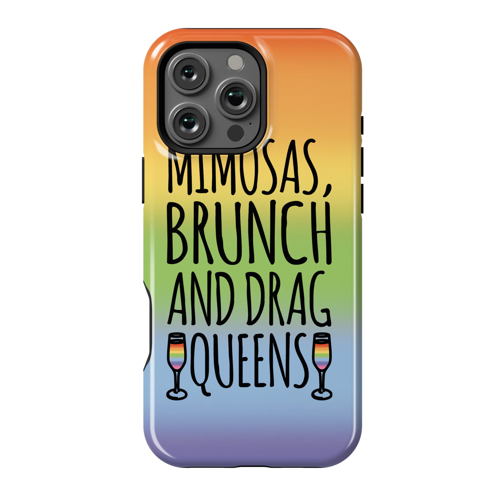 Mimosas Brunch and Drag Queens  Phone Case