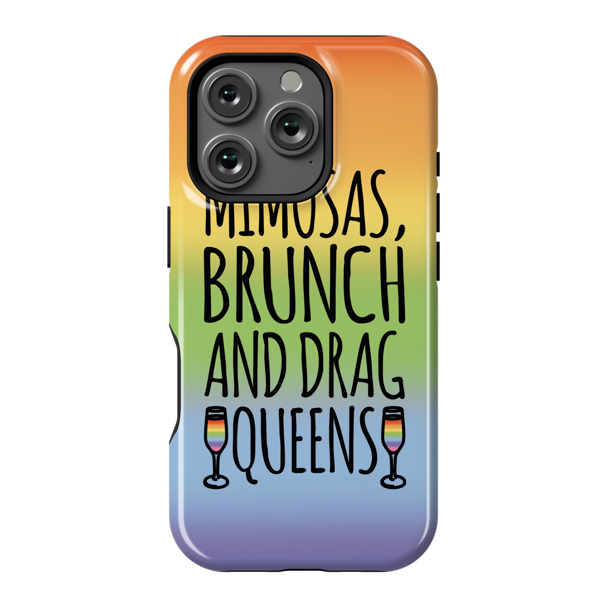 Mimosas Brunch and Drag Queens  Phone Case