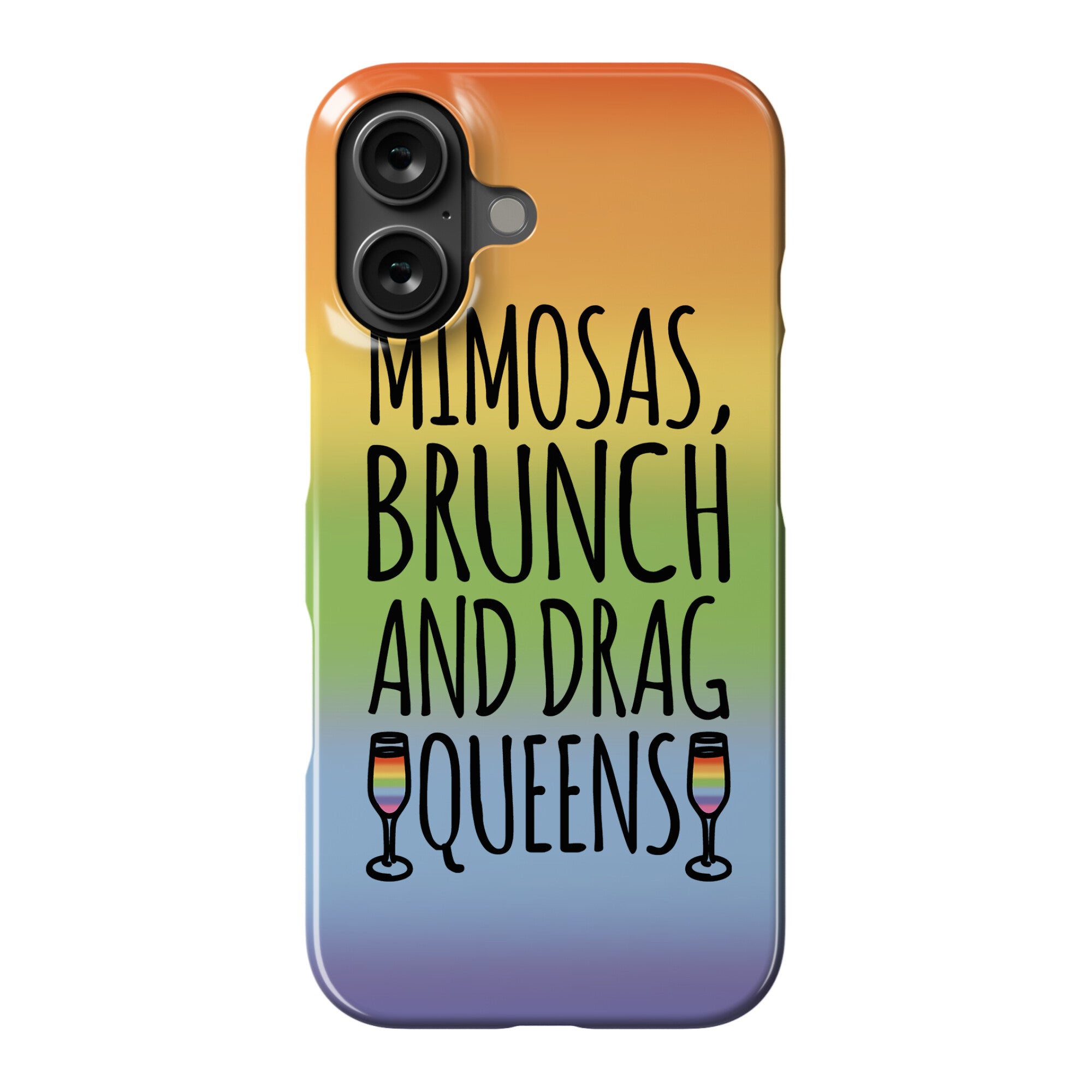 Mimosas Brunch and Drag Queens  Phone Case