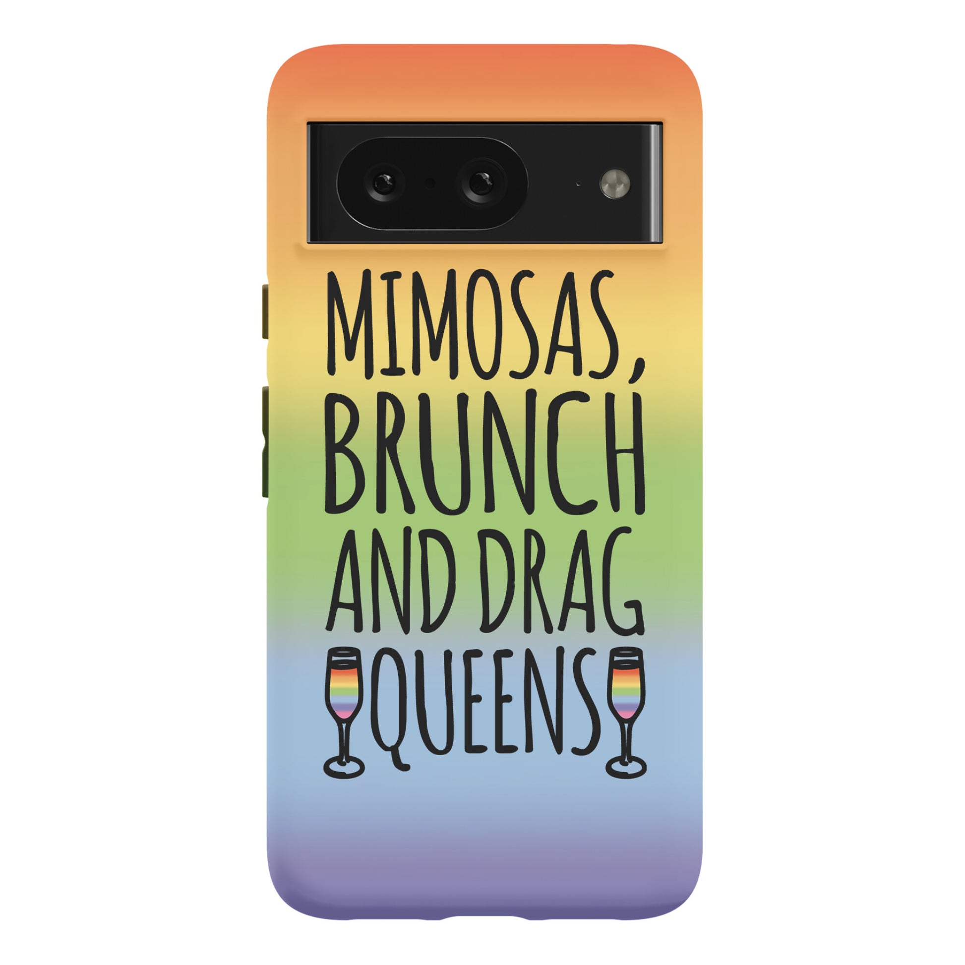 Mimosas Brunch and Drag Queens  Phone Case