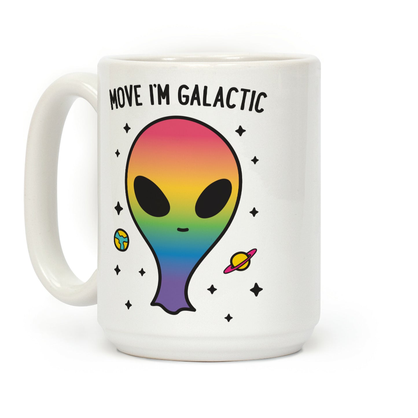 Move I'm Galactic Coffee Mug