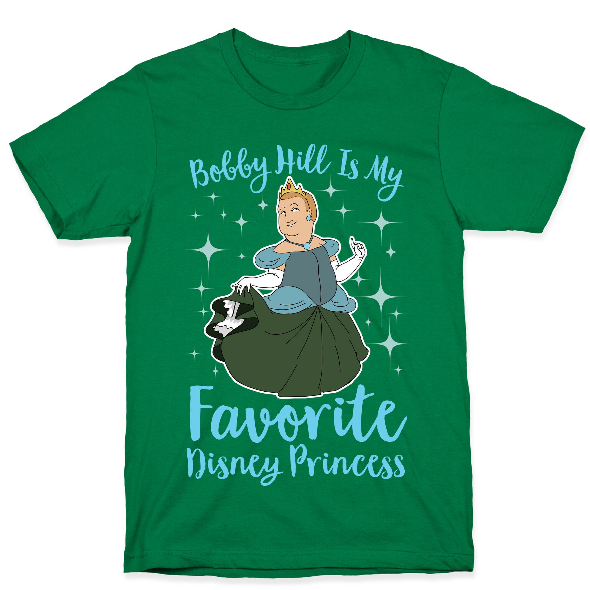 Bobby Hill Is My Favorite Disney Princess T-Shirt