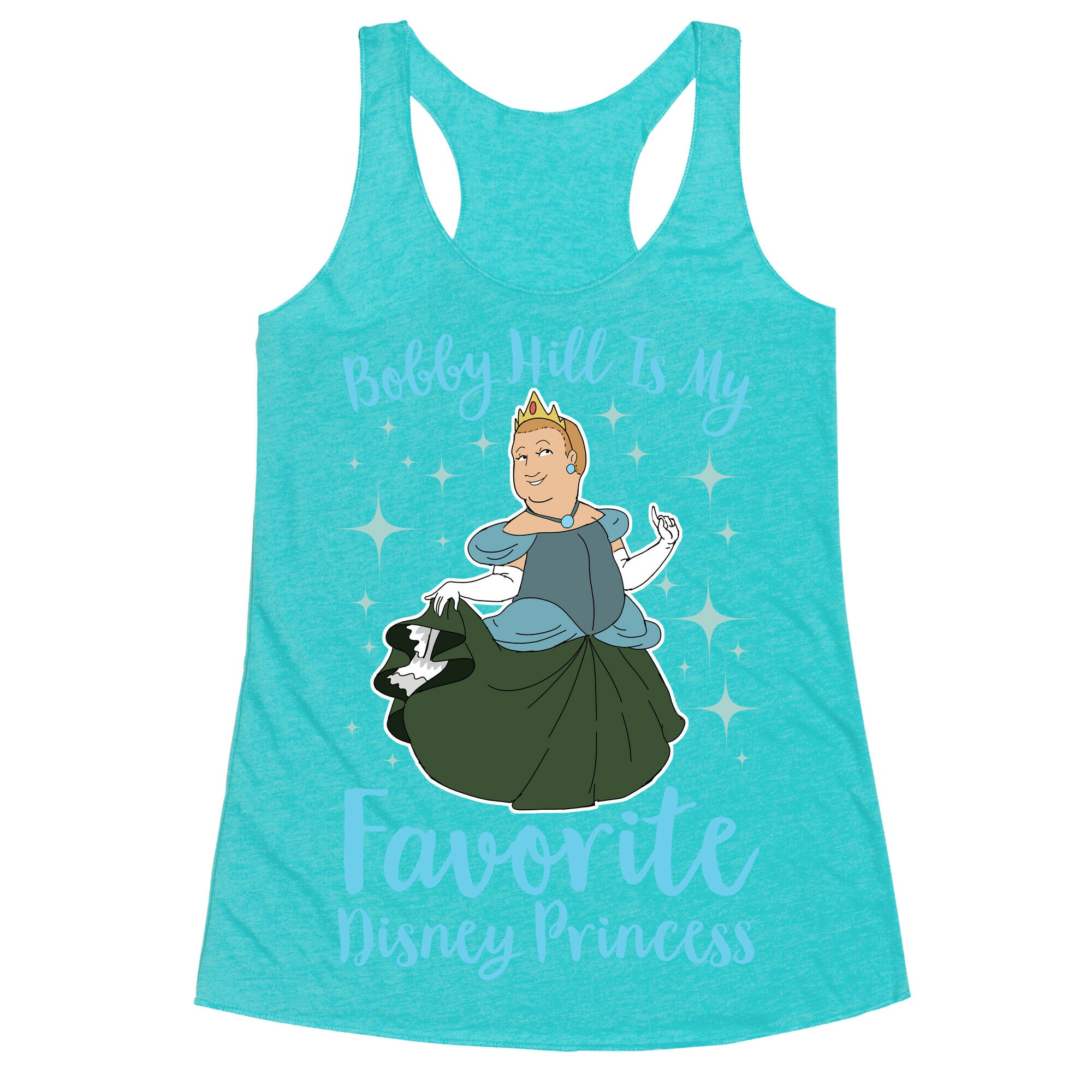 Bobby Hill Is My Favorite Disney Princess Racerback Tank