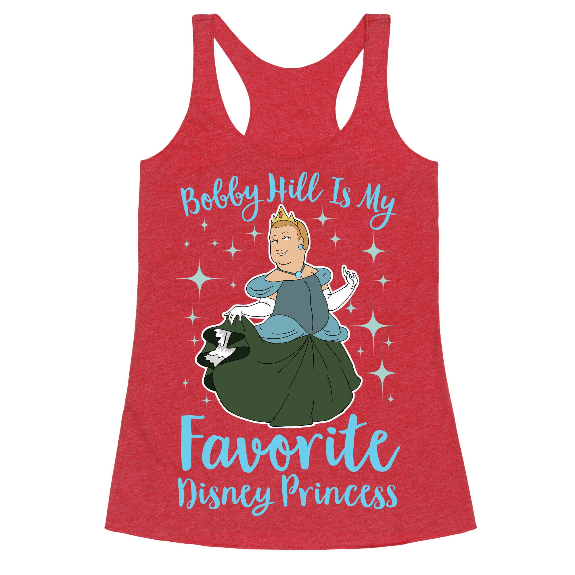 Bobby Hill Is My Favorite Disney Princess Racerback Tank