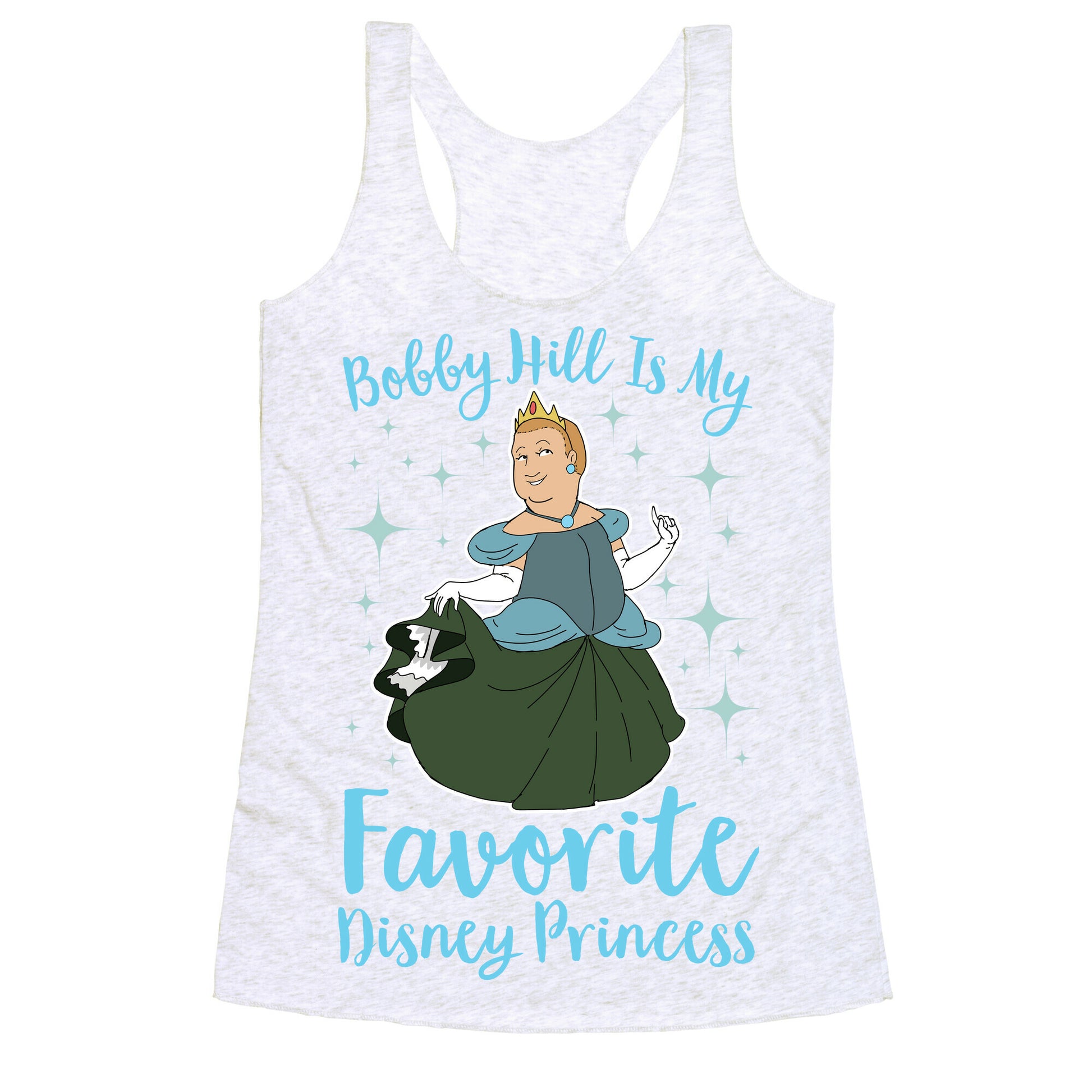 Bobby Hill Is My Favorite Disney Princess Racerback Tank