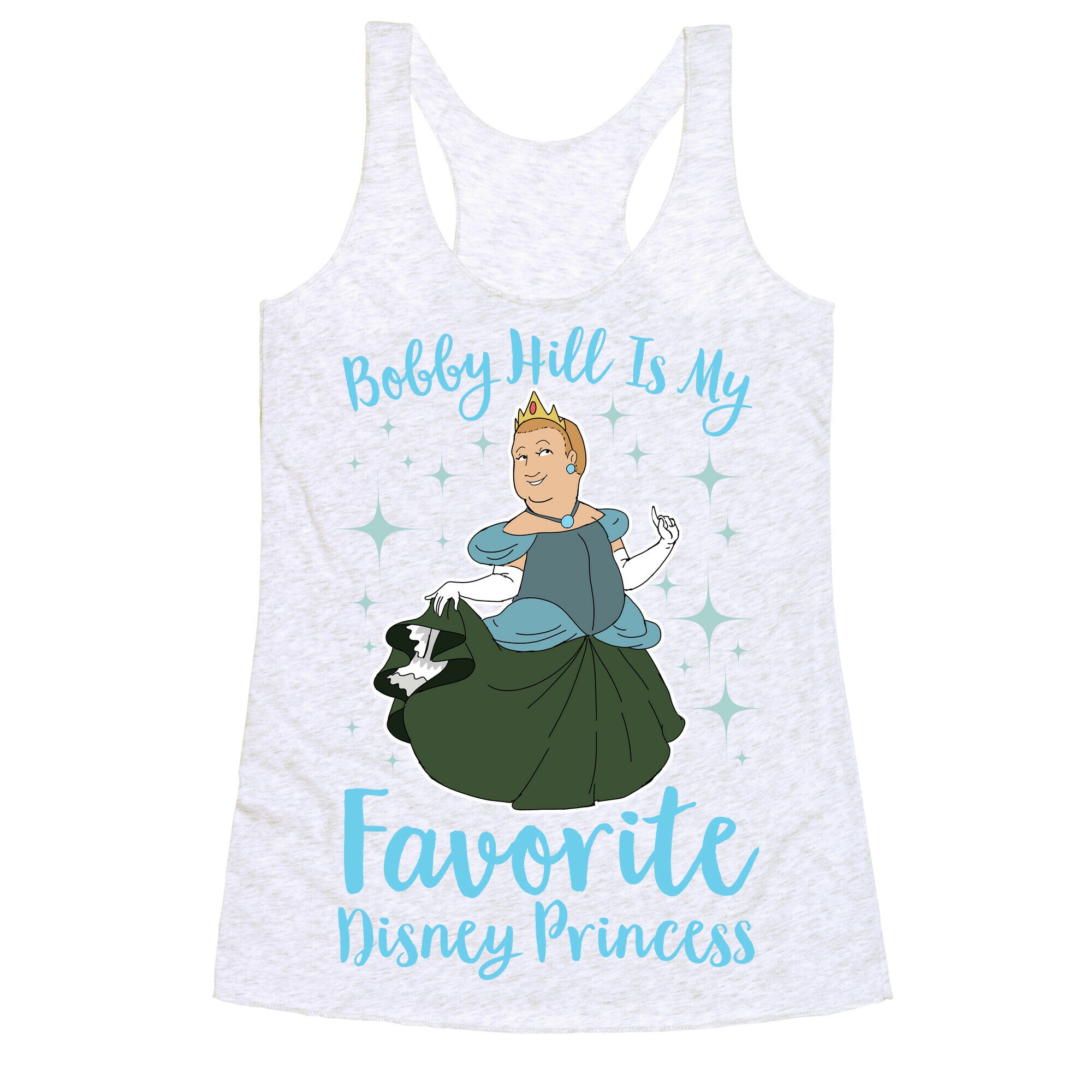 Bobby Hill Is My Favorite Disney Princess Racerback Tank