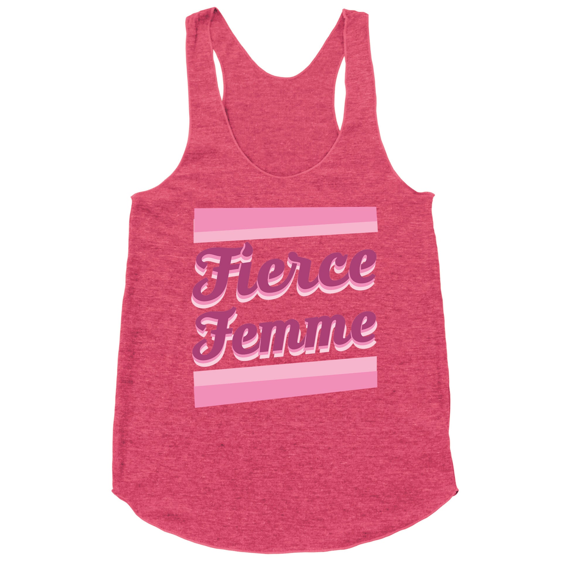 Fierce Femme  Racerback Tank
