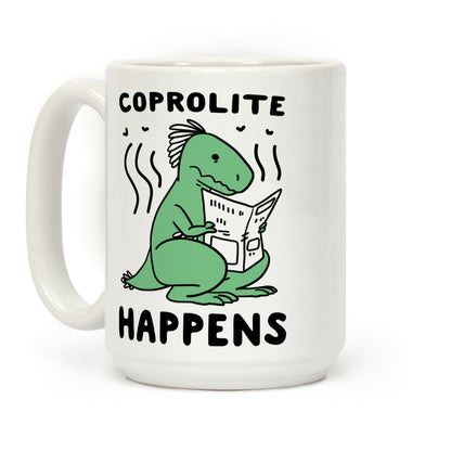 Coprolite Happens Coffee Mug