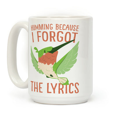 Humming Because I Forgot The Lyrics Coffee Mug