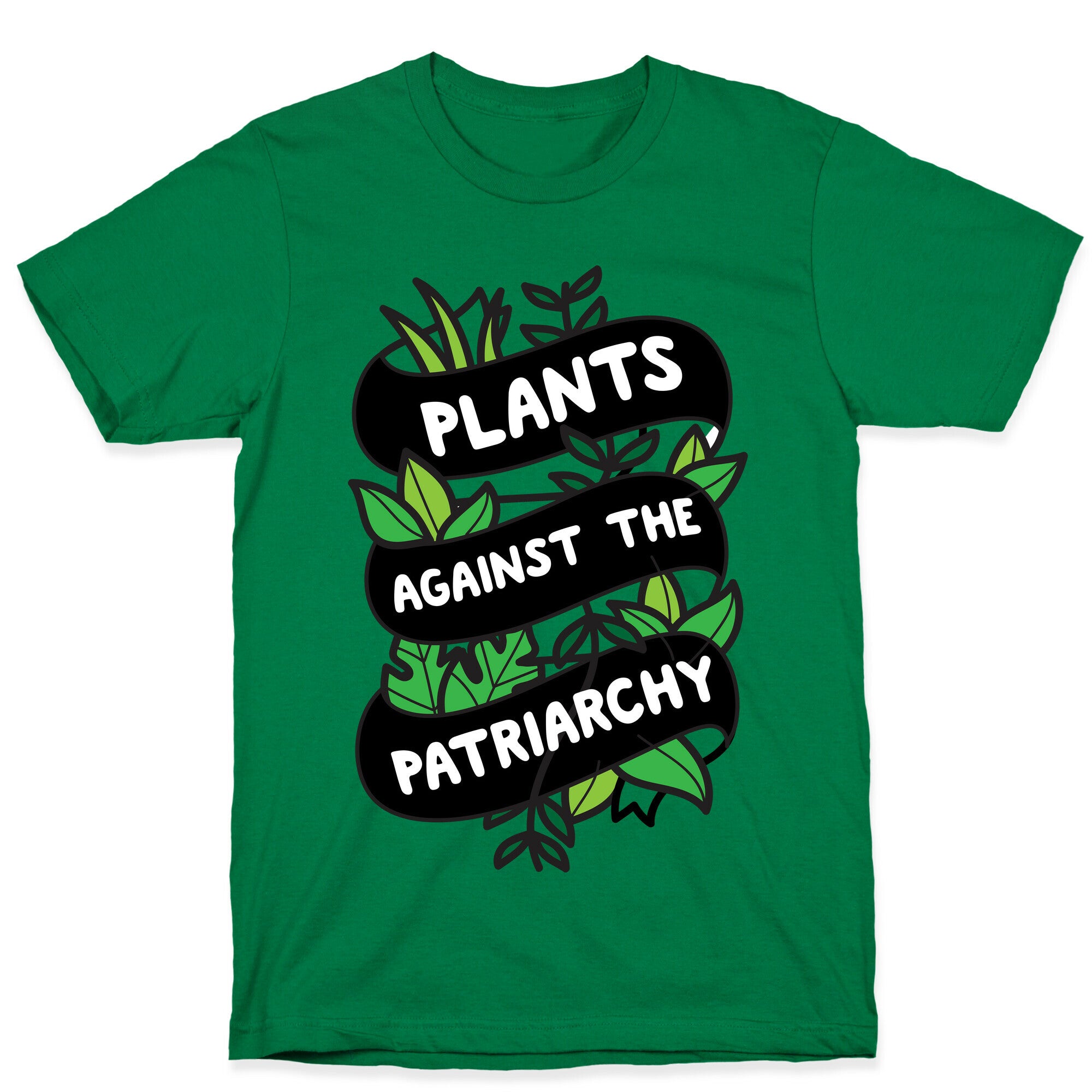Plants Against The Patriarchy T-Shirt