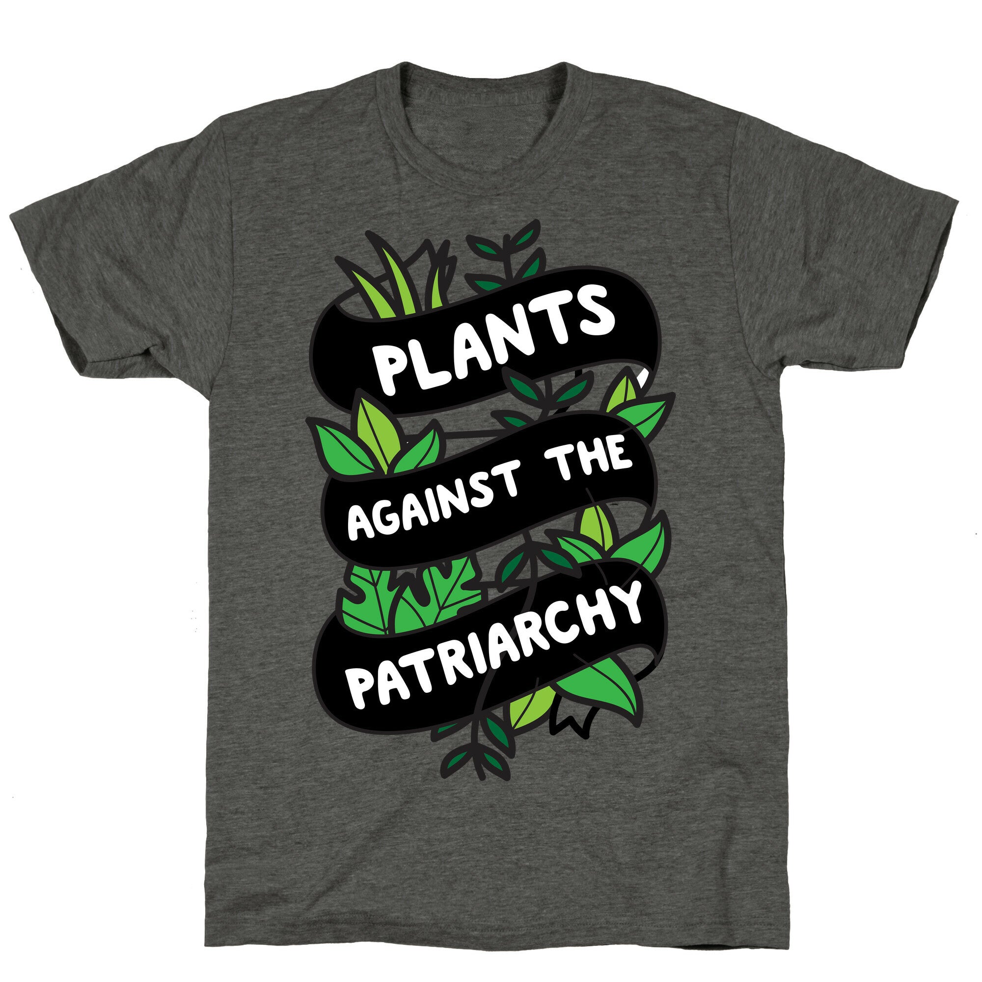 Plants Against The Patriarchy Unisex Triblend Tee