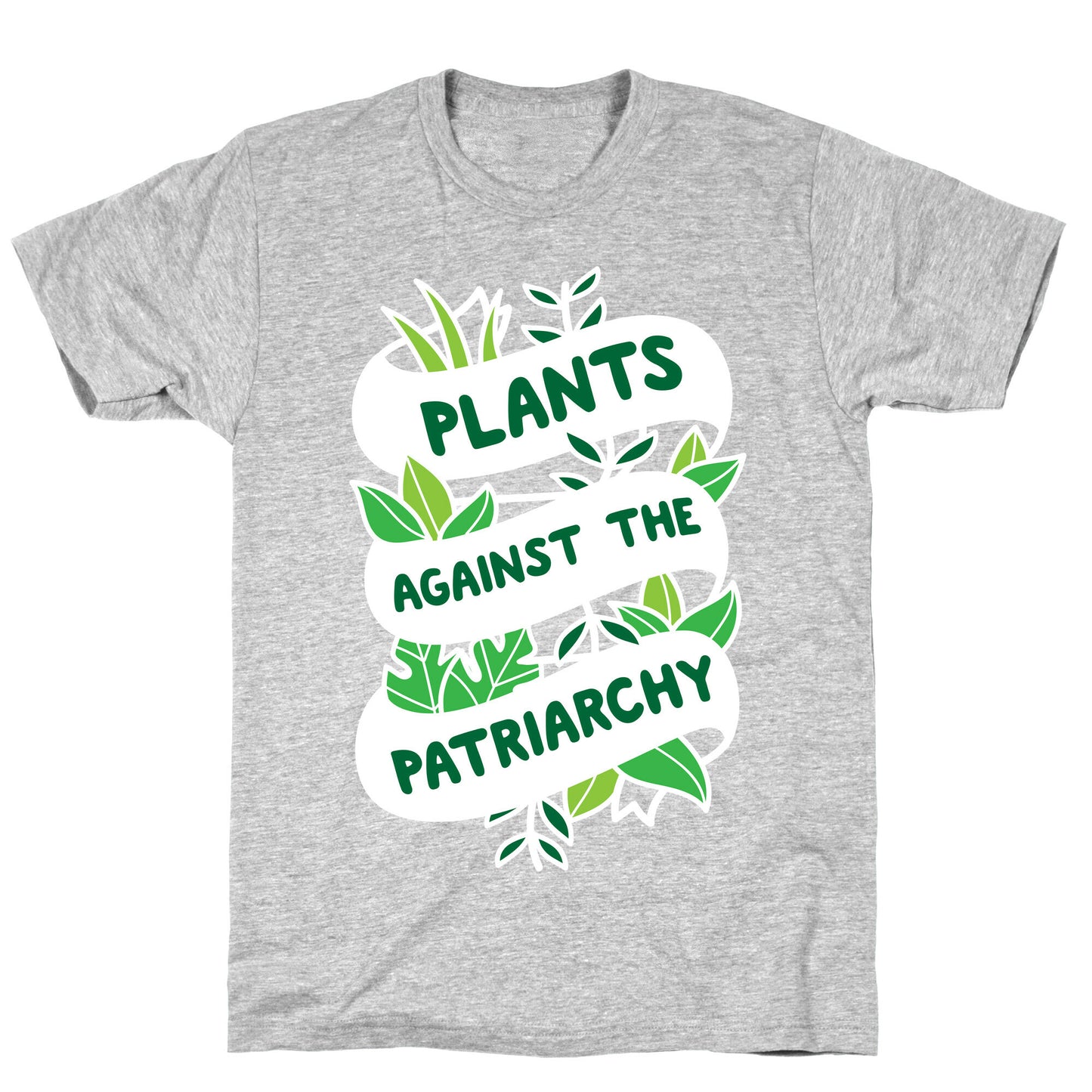 Plants Against The Patriarchy T-Shirt