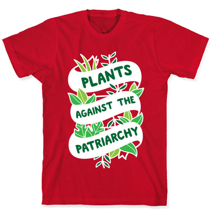 Plants Against The Patriarchy T-Shirt