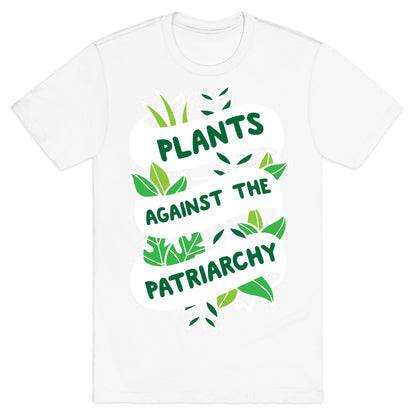 Plants Against The Patriarchy T-Shirt