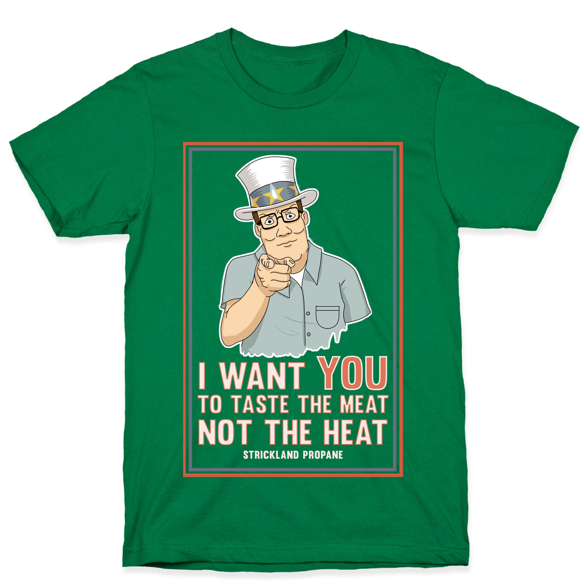 I want YOU to taste the meat, not the heat T-Shirt