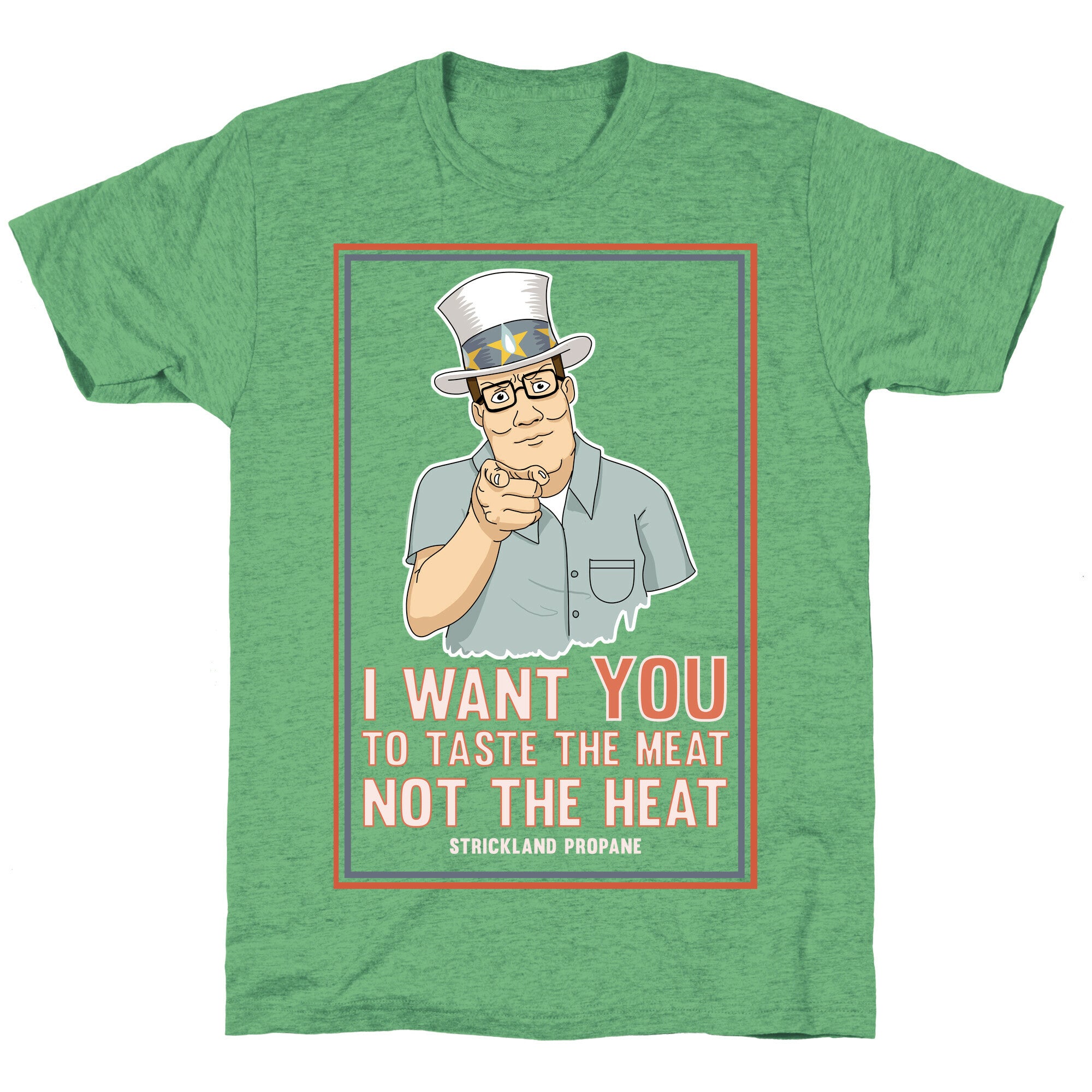 I want YOU to taste the meat, not the heat Unisex Triblend Tee