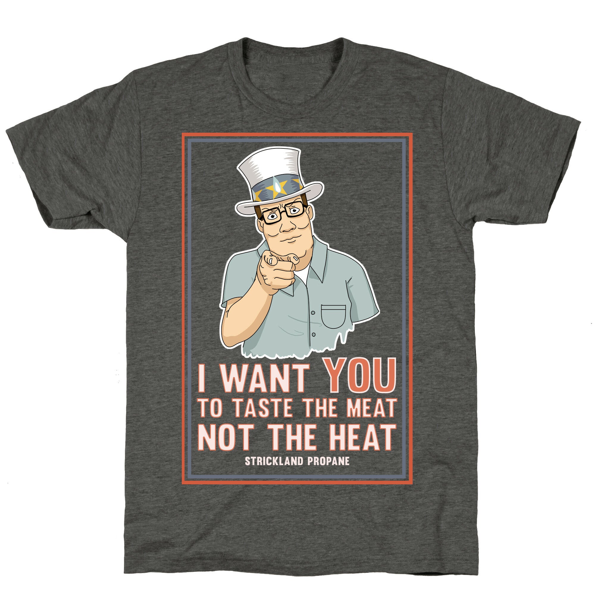 I want YOU to taste the meat, not the heat Unisex Triblend Tee