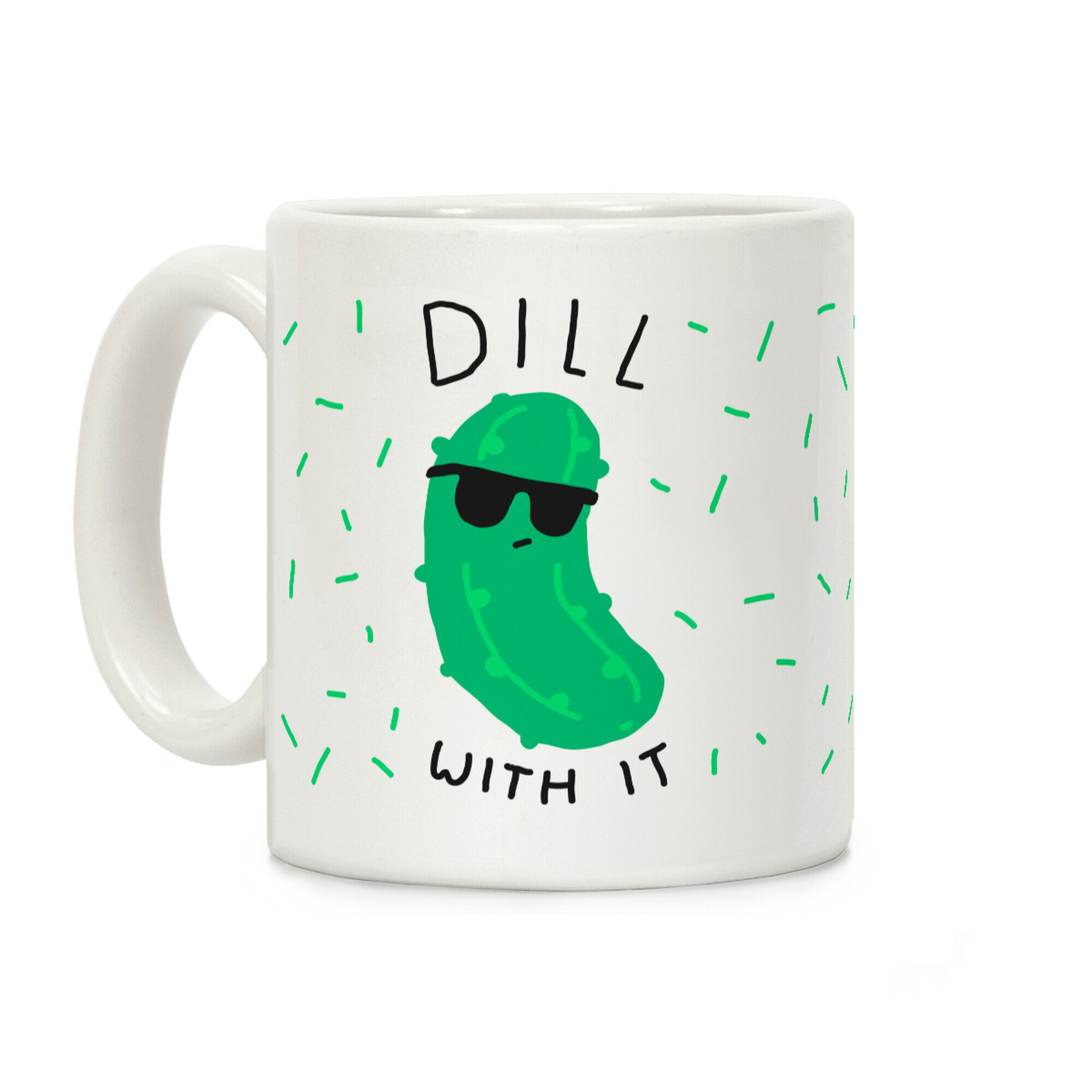 Dill With It Coffee Mug