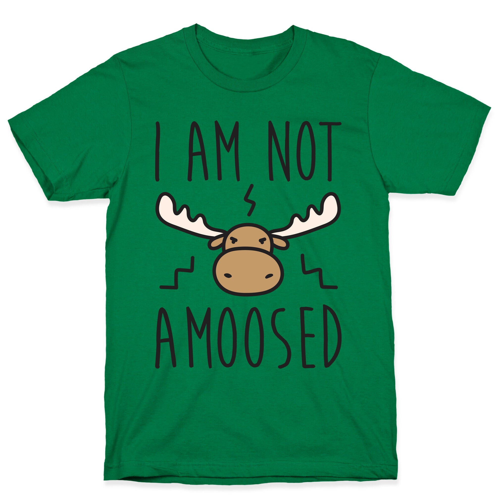 I Am Not Amoosed T-Shirt