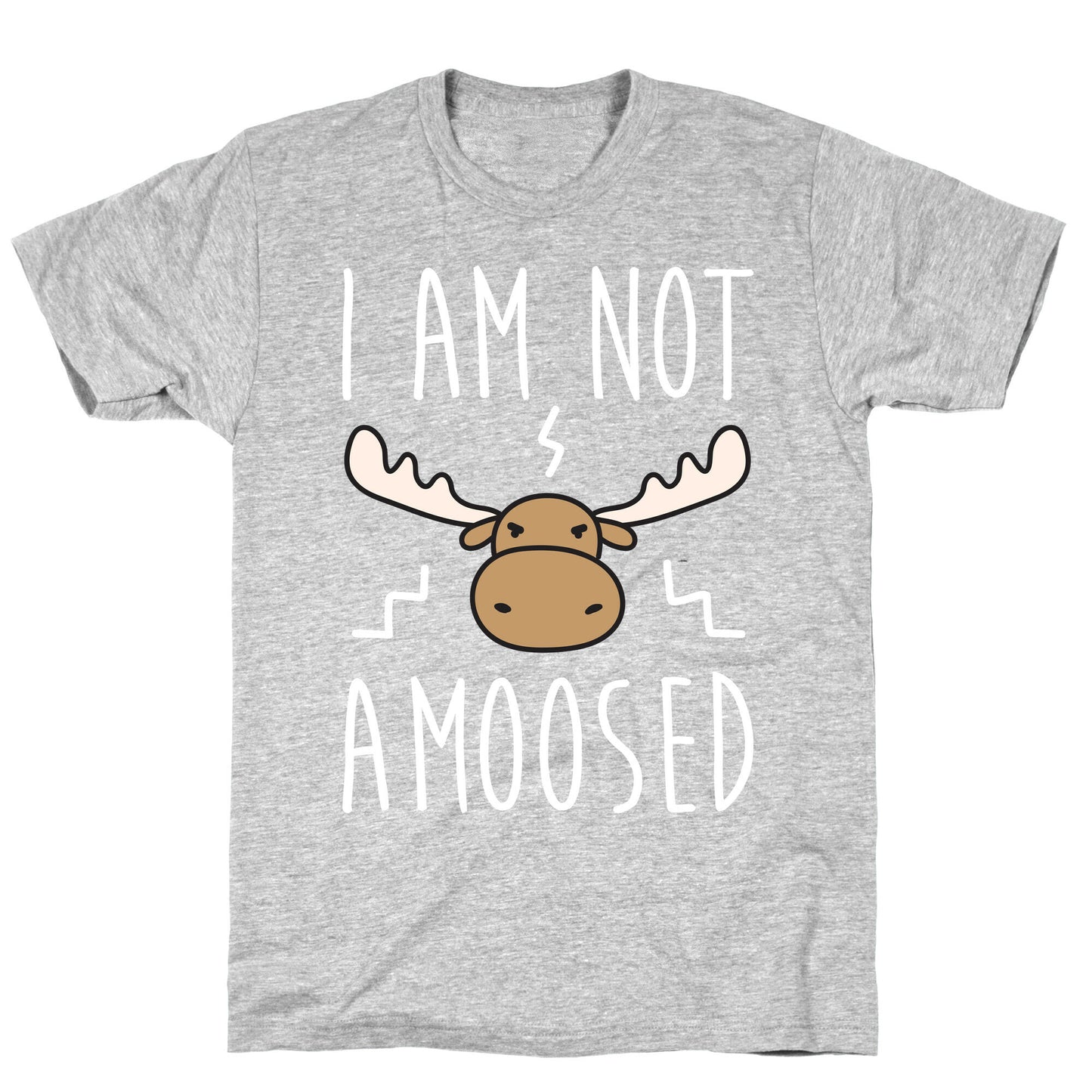 I Am Not Amoosed T-Shirt
