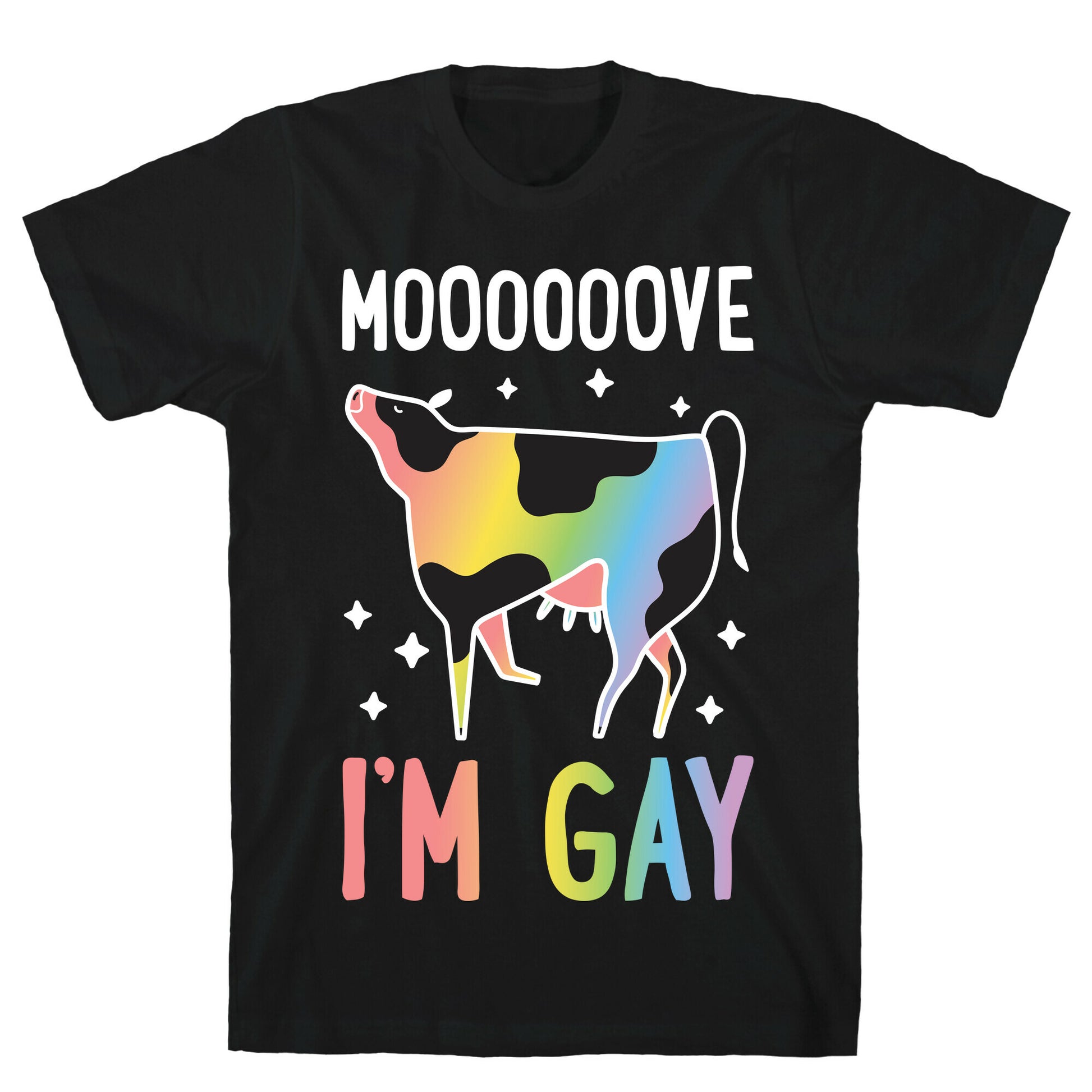 Move I'm Gay Cow T-Shirt