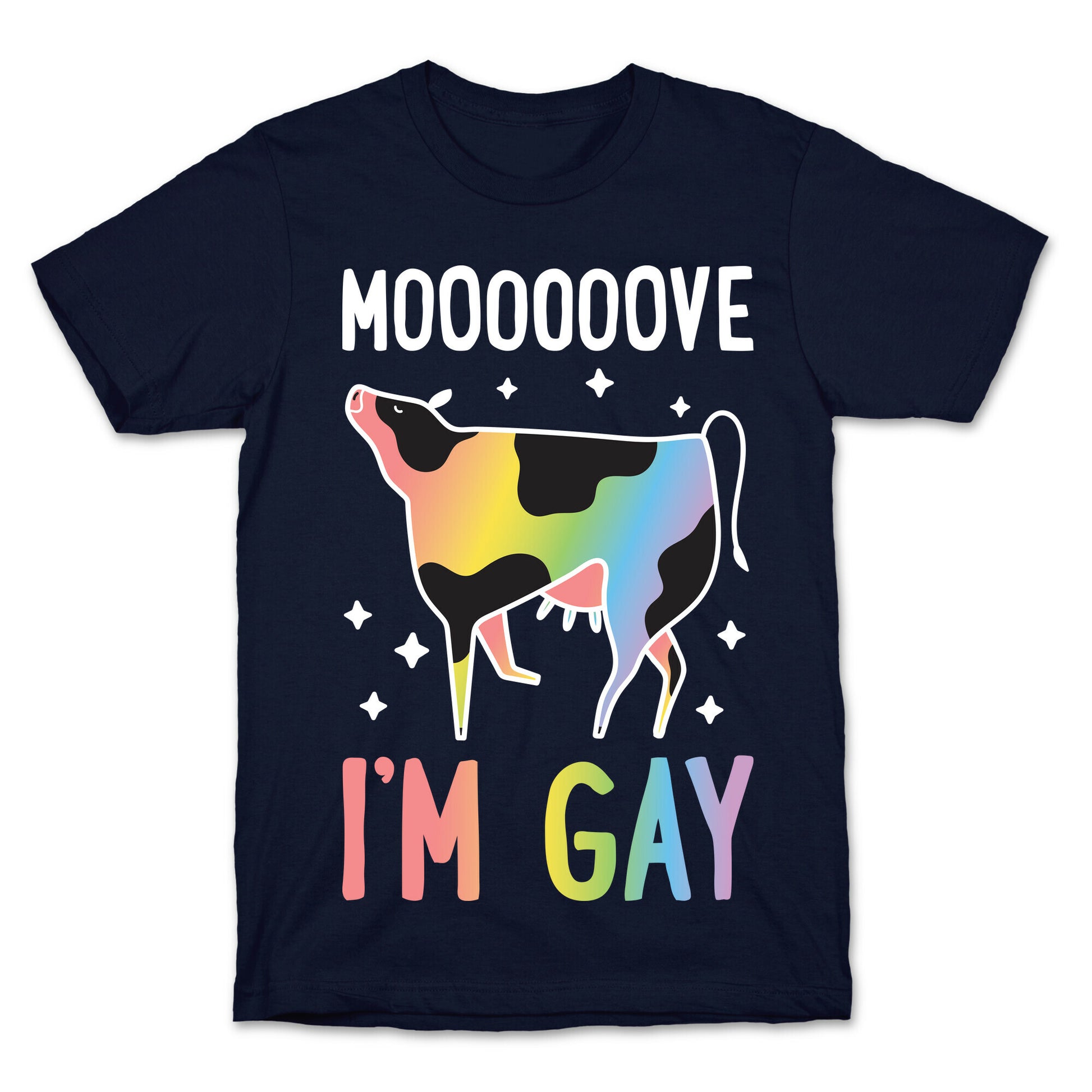 Move I'm Gay Cow T-Shirt