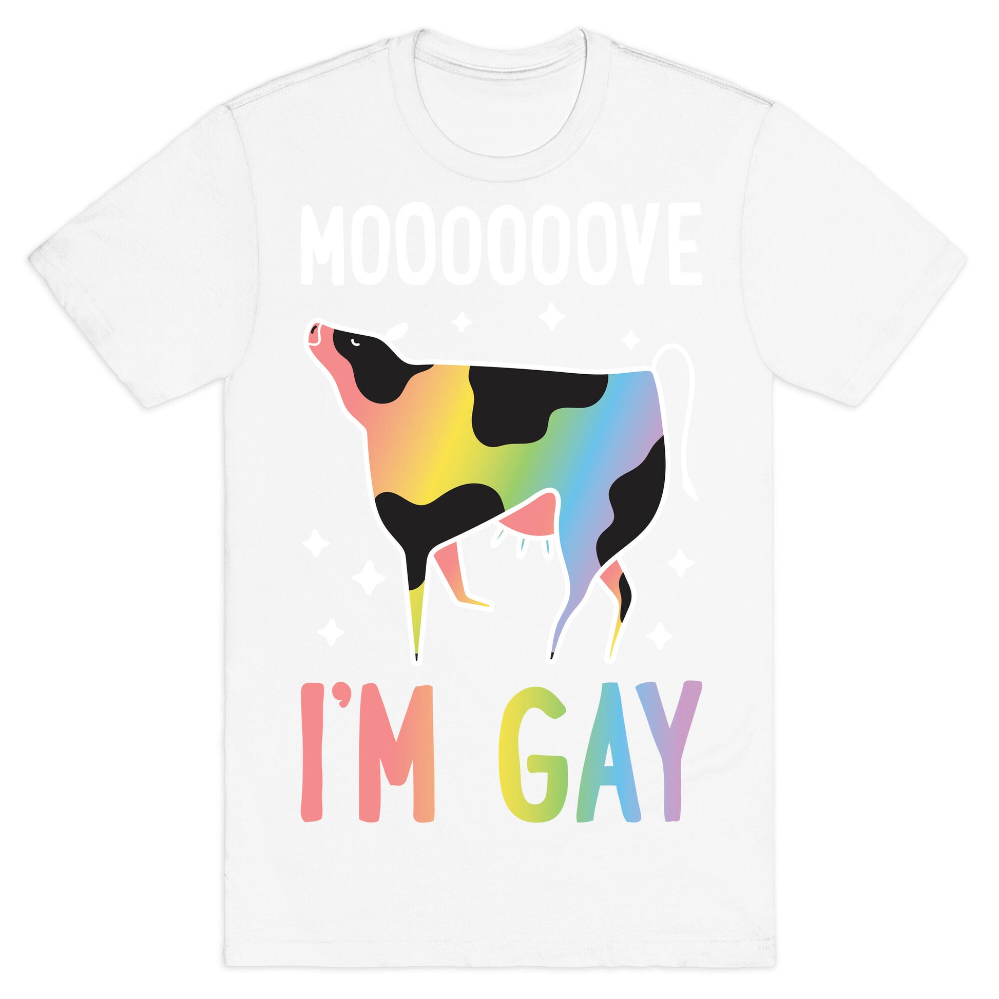 Move I'm Gay Cow T-Shirt