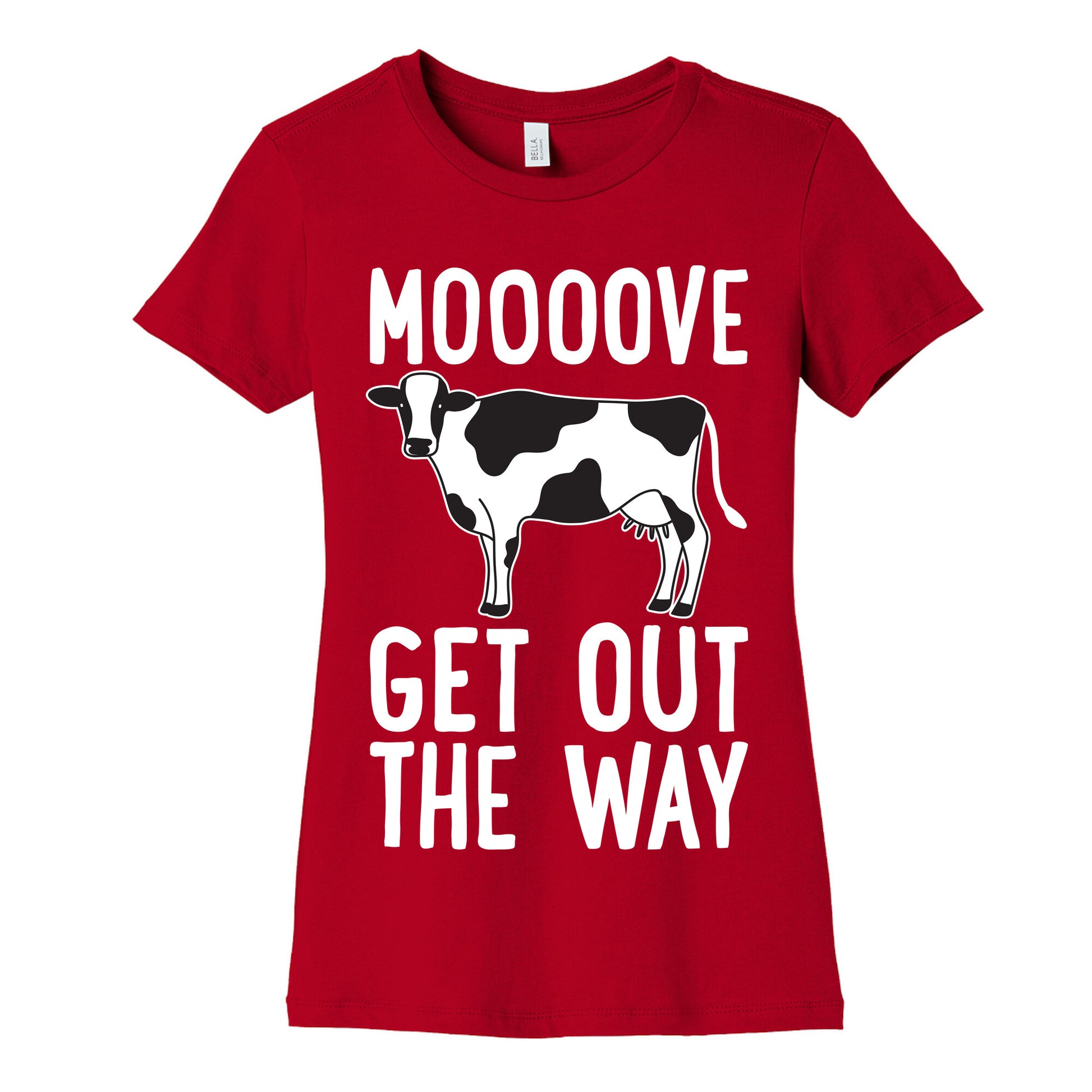 Moooove Get Out The Way Cow Women's Cotton Tee