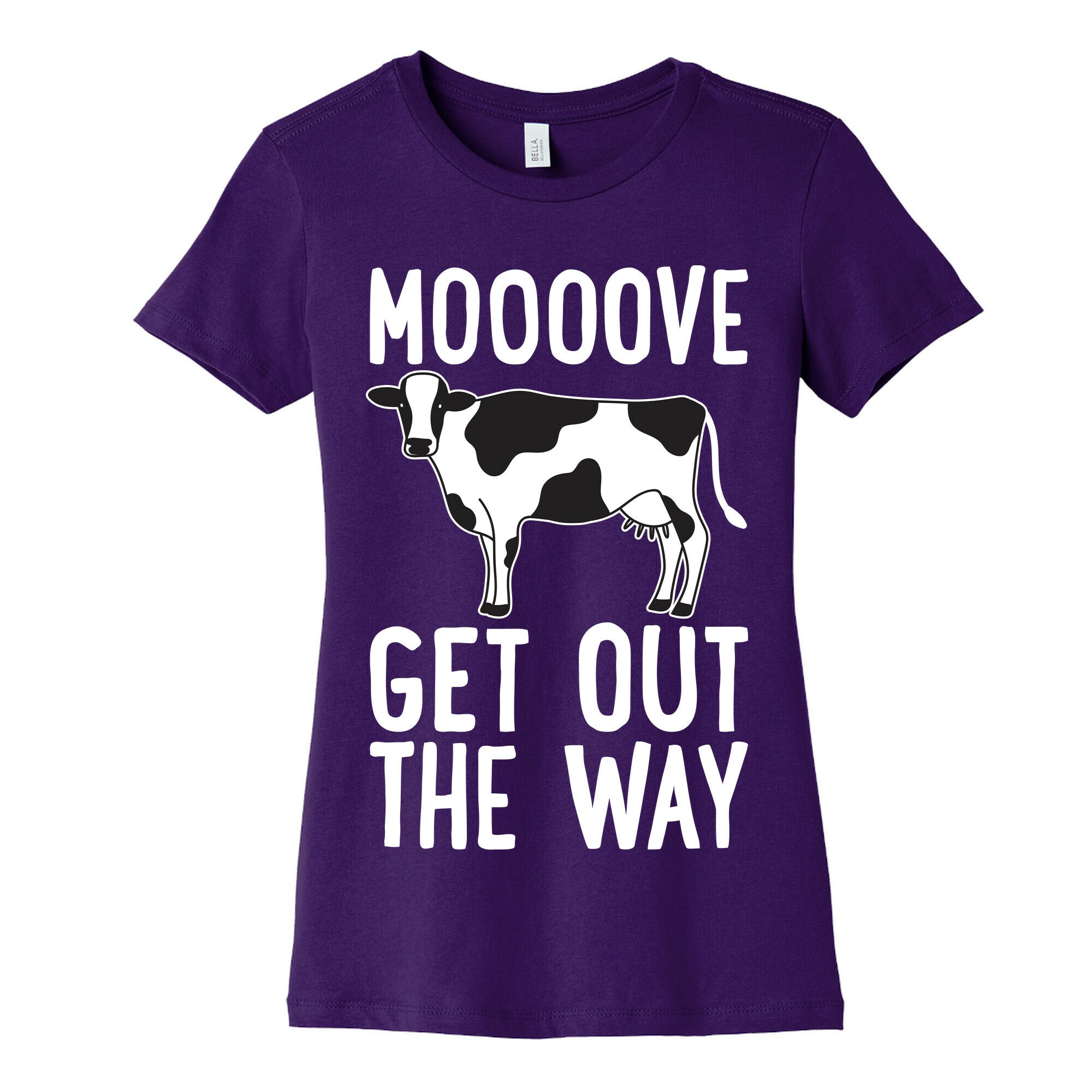 Moooove Get Out The Way Cow Women's Cotton Tee