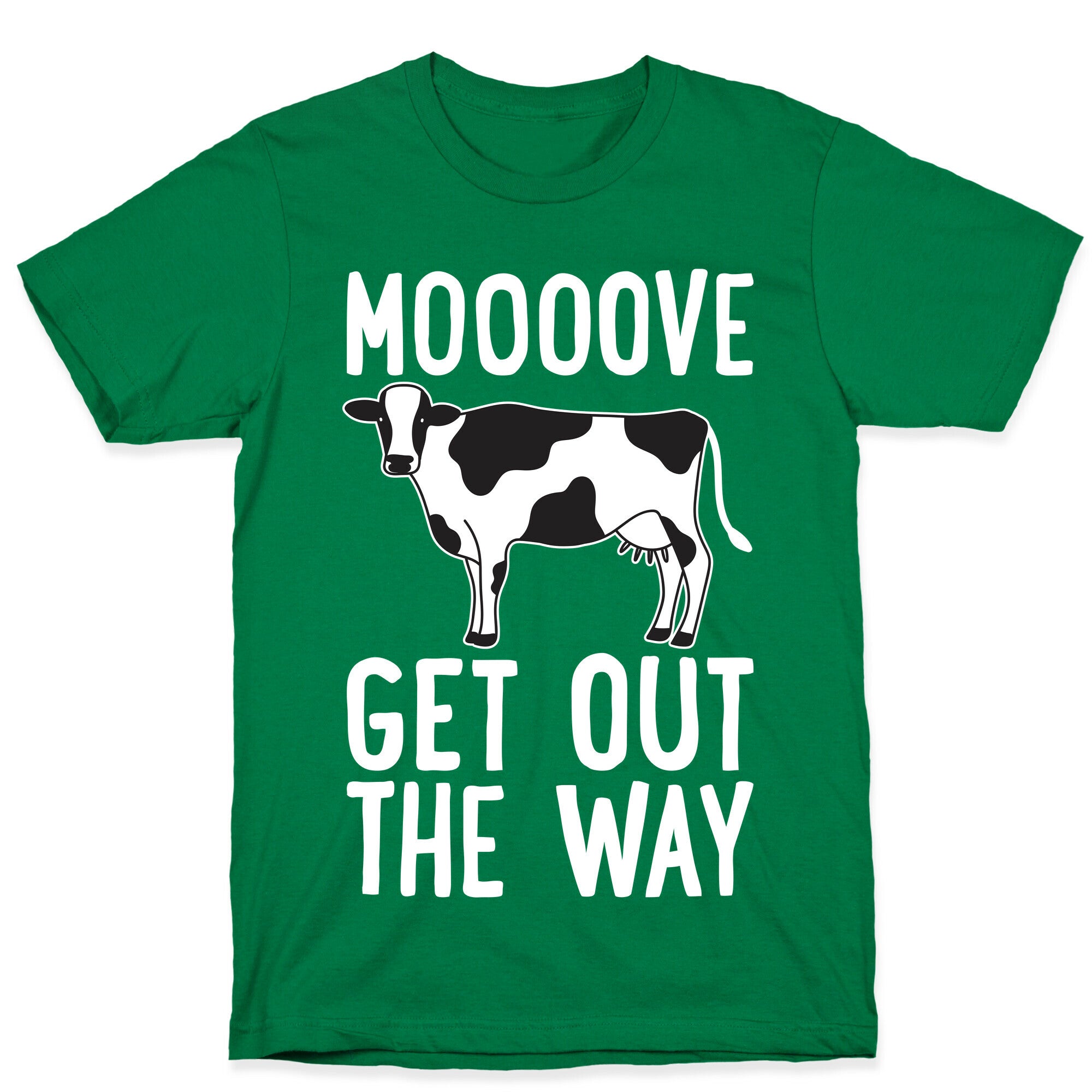 Moooove Get Out The Way Cow T-Shirt