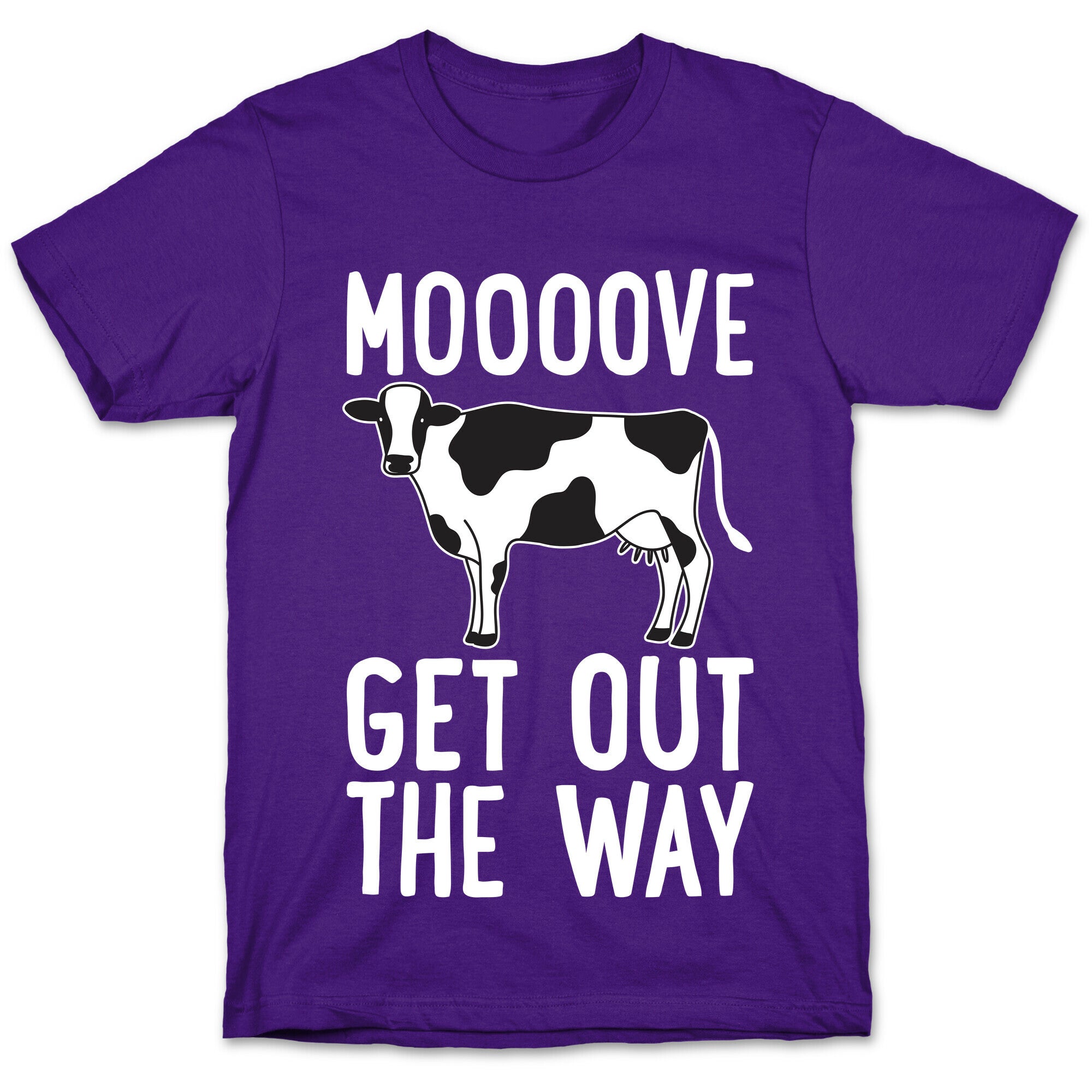 Moooove Get Out The Way Cow T-Shirt