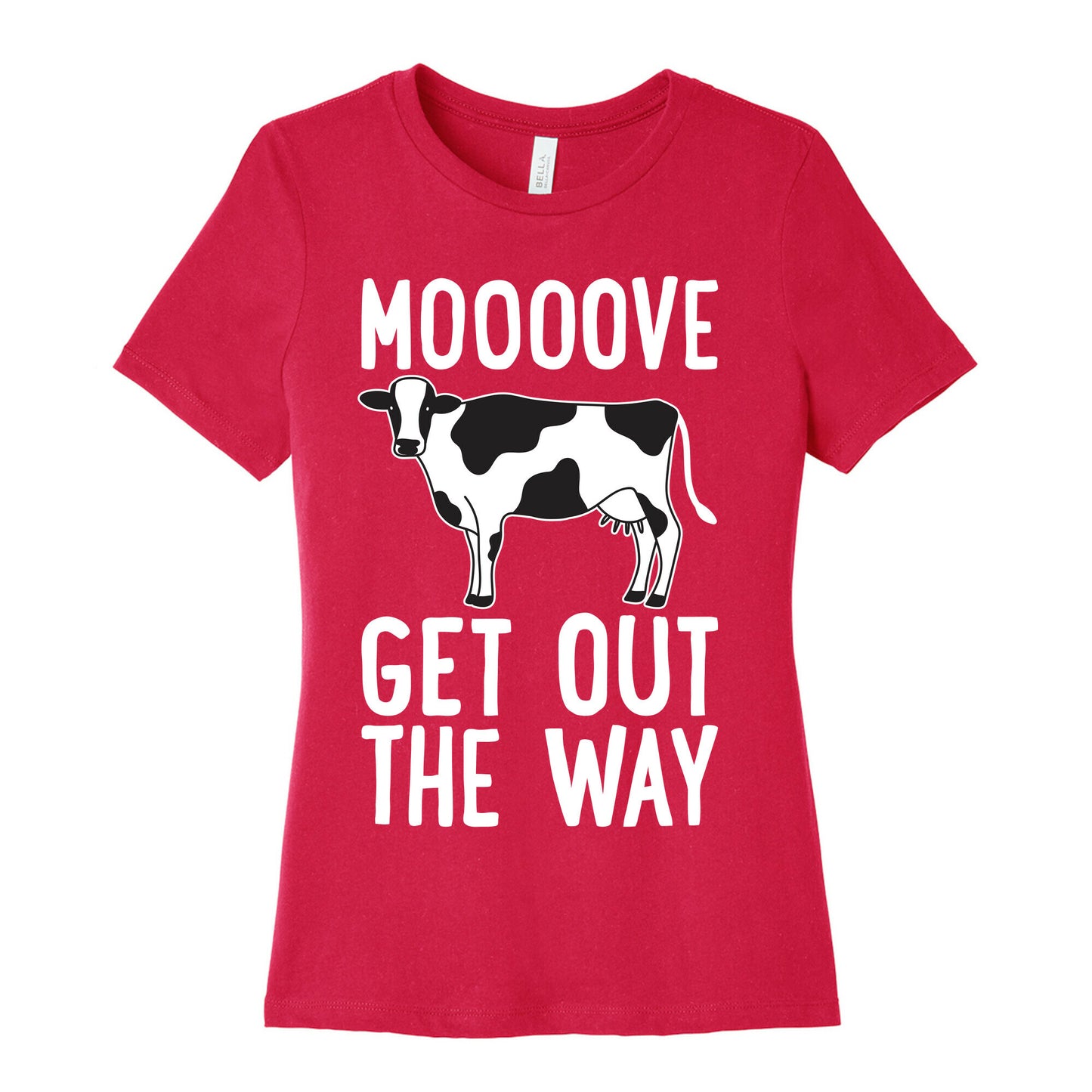 Moooove Get Out The Way Cow Women's Cotton Tee