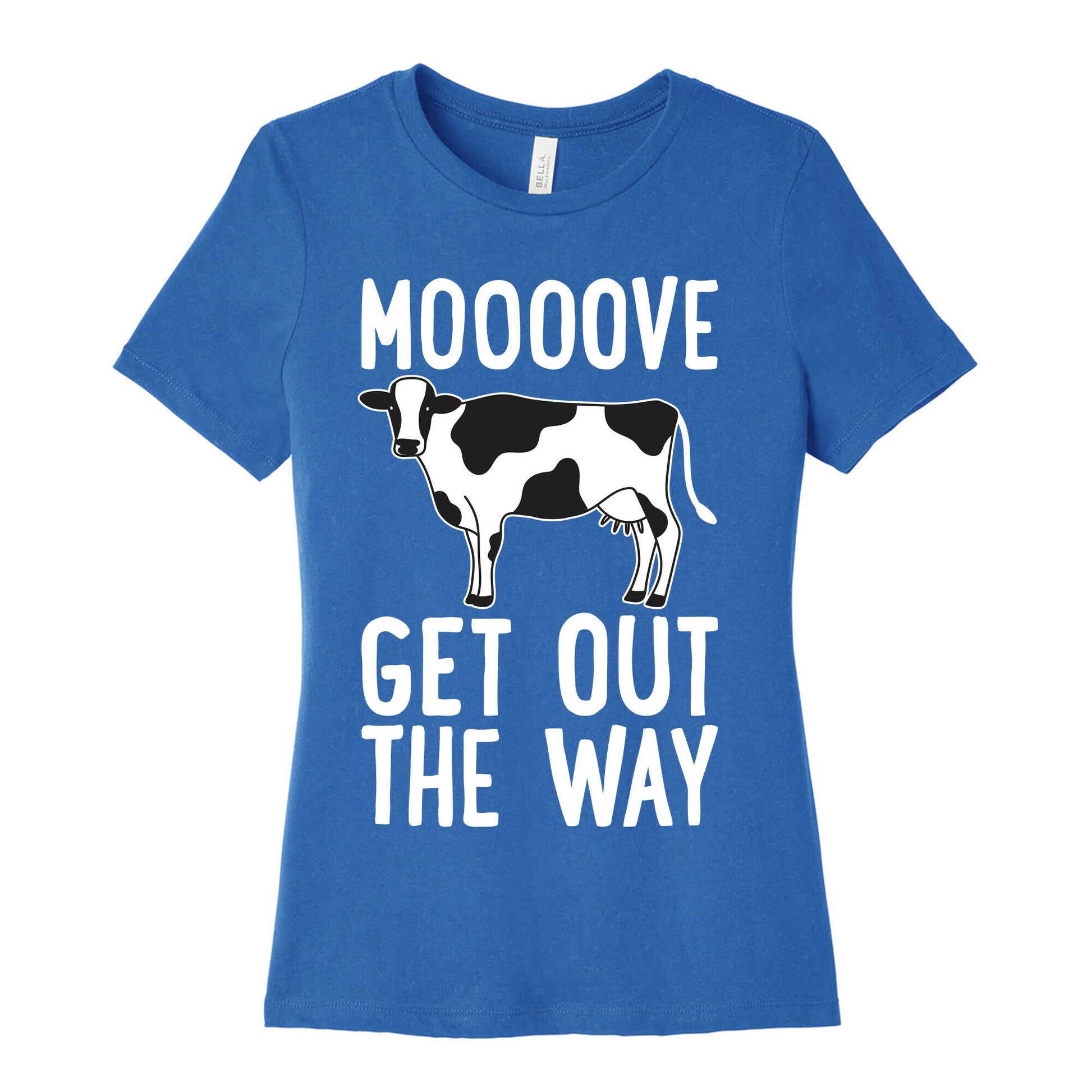 Moooove Get Out The Way Cow Women's Cotton Tee