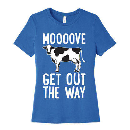 Moooove Get Out The Way Cow Women's Cotton Tee