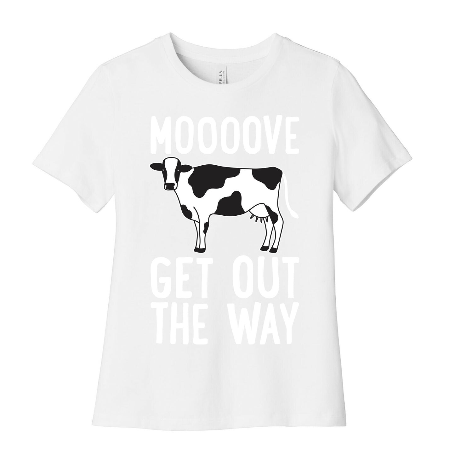 Moooove Get Out The Way Cow Women's Cotton Tee