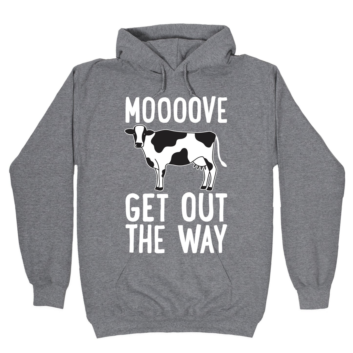 Moooove Get Out The Way Cow Hoodie
