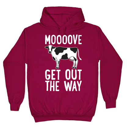 Moooove Get Out The Way Cow Hoodie