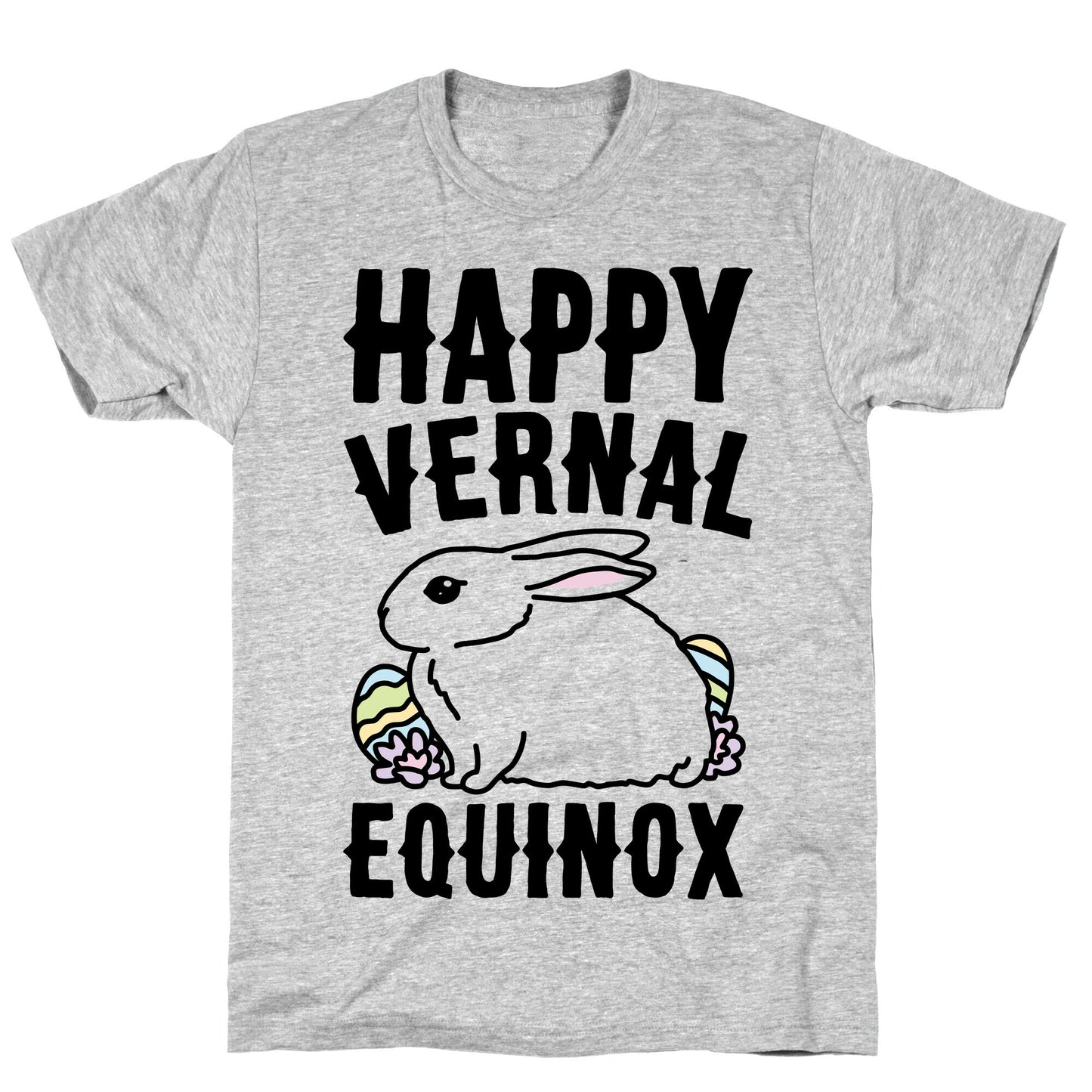 Happy Vernal Spring Equinox Easter Parody T-Shirt