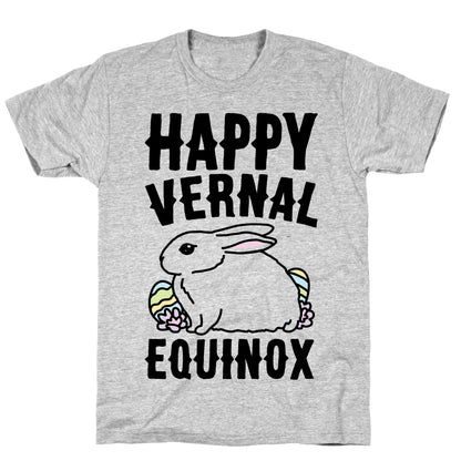 Happy Vernal Spring Equinox Easter Parody T-Shirt